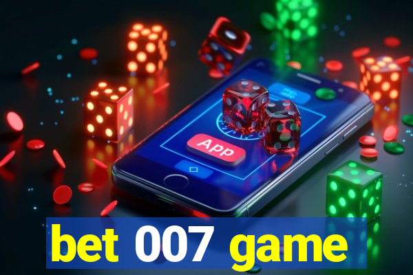 bet 007 game