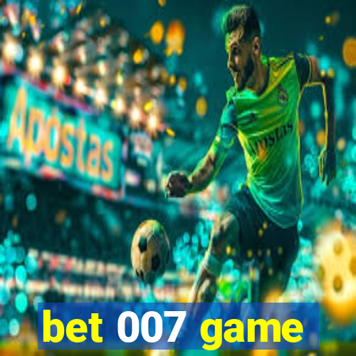 bet 007 game