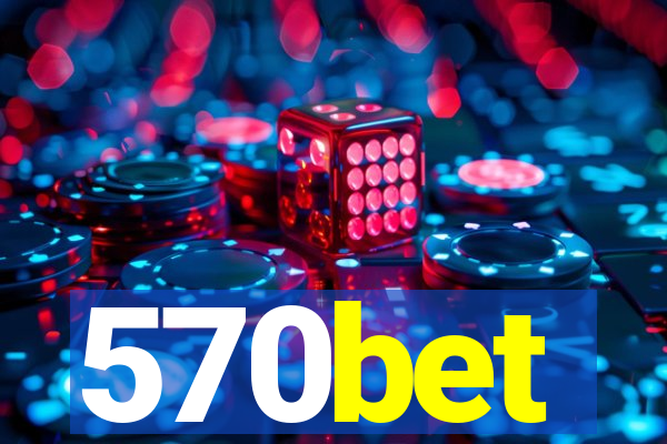 570bet