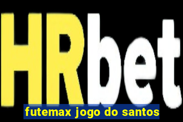 futemax jogo do santos