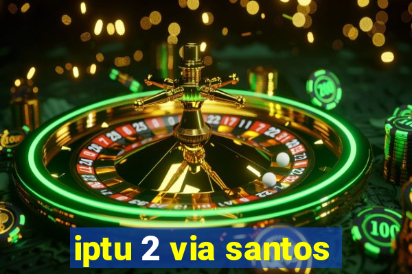 iptu 2 via santos