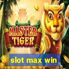 slot max win