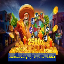 melhores jogos para tablet