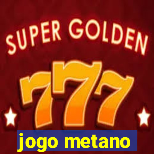 jogo metano