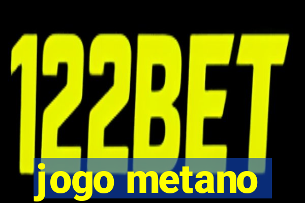 jogo metano