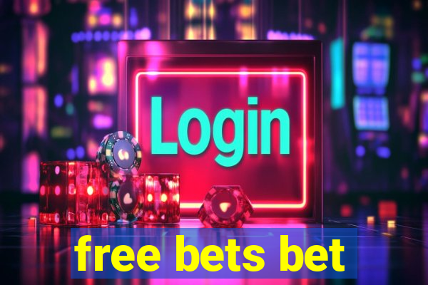 free bets bet