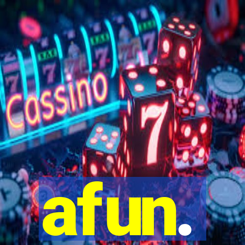 afun.