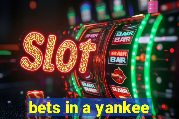 bets in a yankee