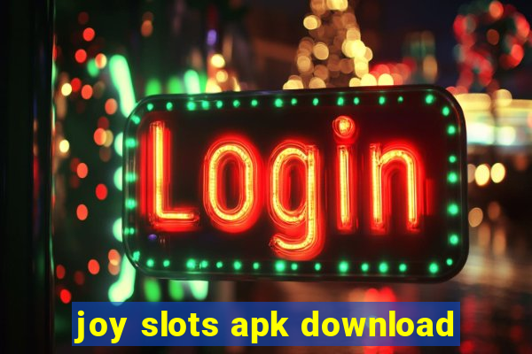 joy slots apk download