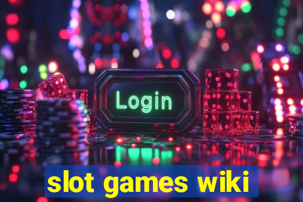 slot games wiki