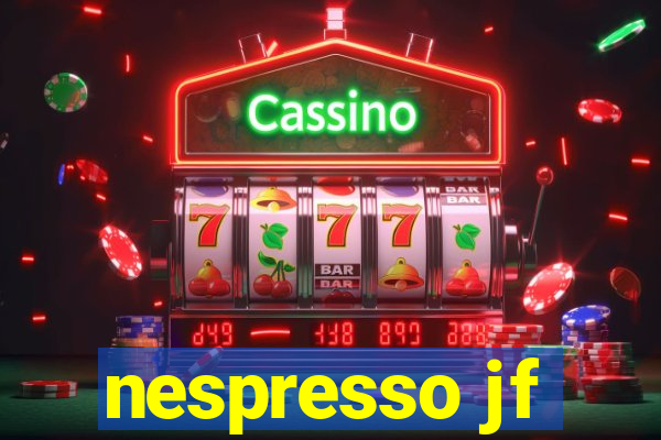 nespresso jf