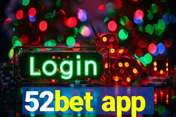 52bet app