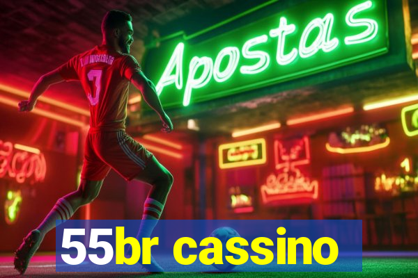 55br cassino