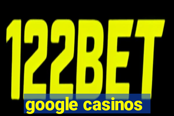 google casinos