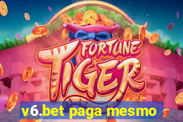 v6.bet paga mesmo