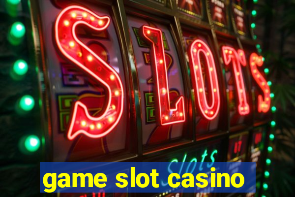 game slot casino