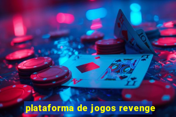 plataforma de jogos revenge