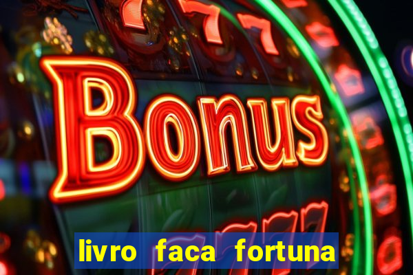 livro faca fortuna com acoes