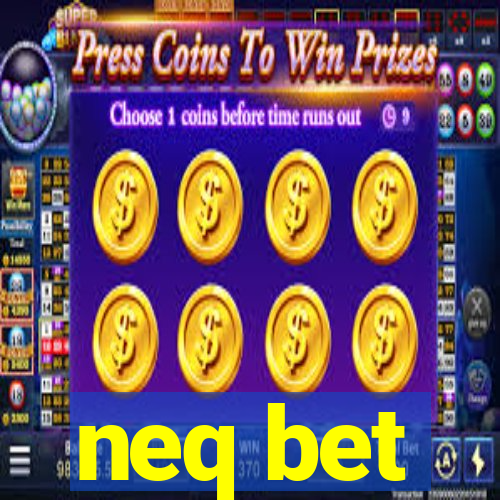 neq bet