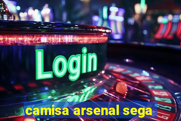 camisa arsenal sega