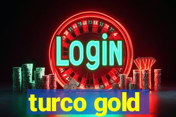 turco gold