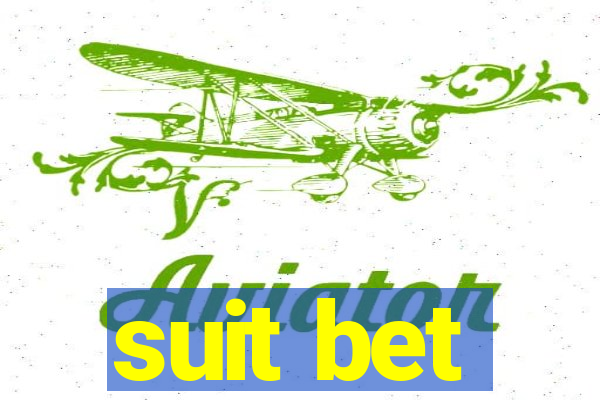 suit bet