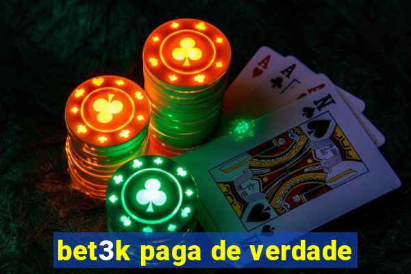 bet3k paga de verdade