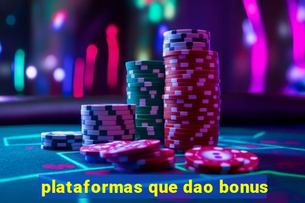 plataformas que dao bonus