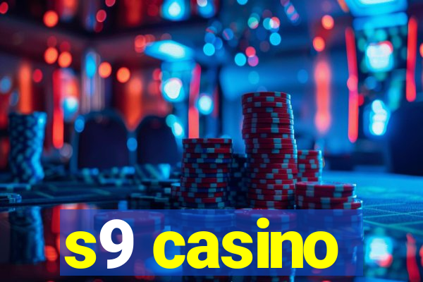 s9 casino