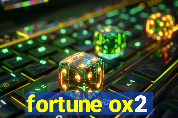 fortune ox2