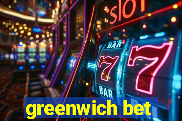 greenwich bet