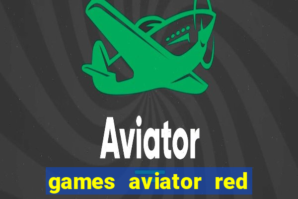 games aviator red dog aviator