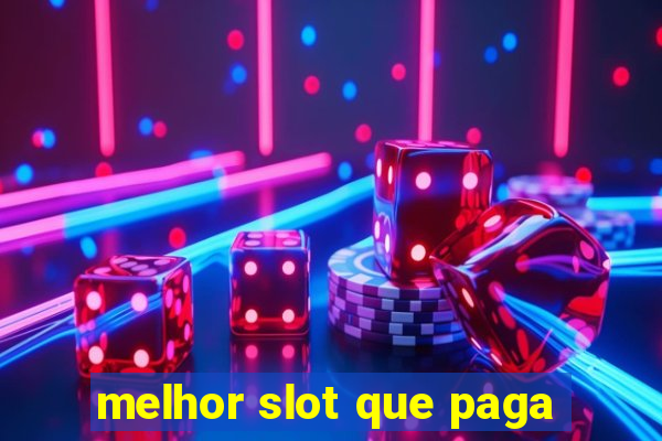 melhor slot que paga