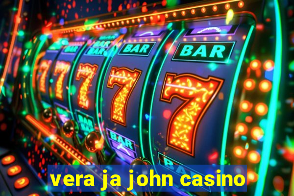 vera ja john casino