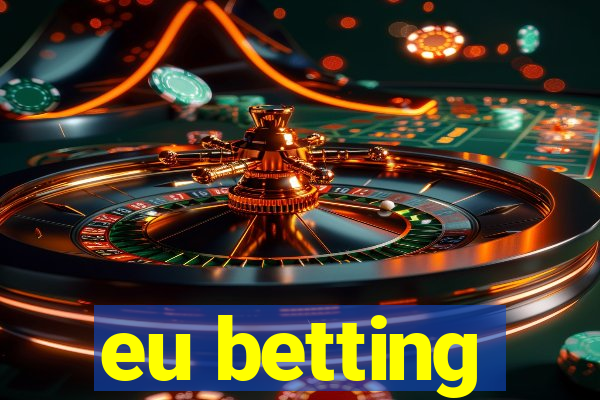 eu betting