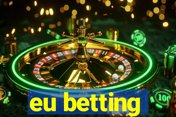 eu betting