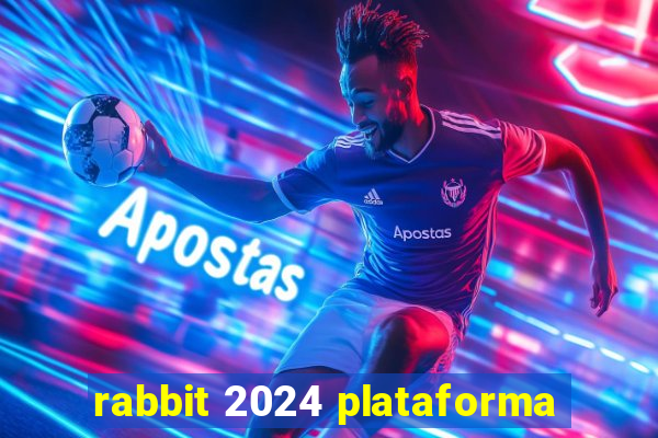 rabbit 2024 plataforma