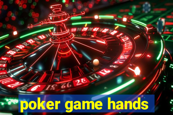 poker game hands