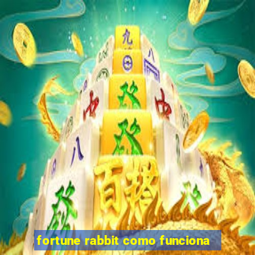 fortune rabbit como funciona