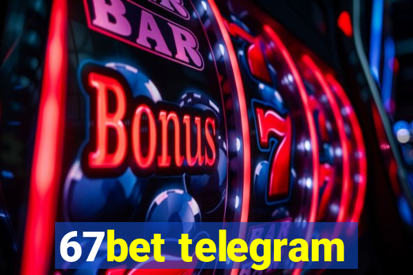 67bet telegram