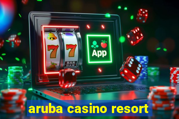 aruba casino resort