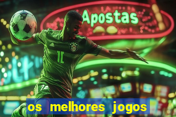 os melhores jogos na internet