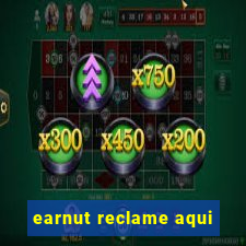 earnut reclame aqui