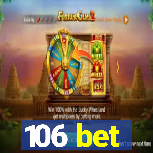 106 bet