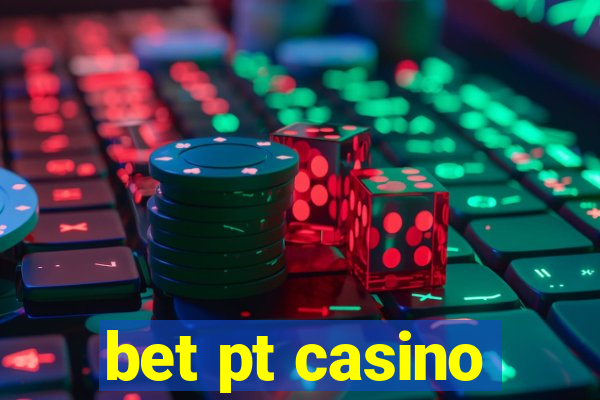 bet pt casino