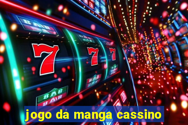 jogo da manga cassino