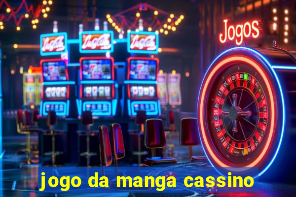 jogo da manga cassino