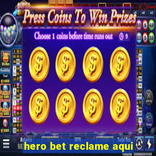 hero bet reclame aqui