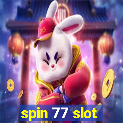 spin 77 slot