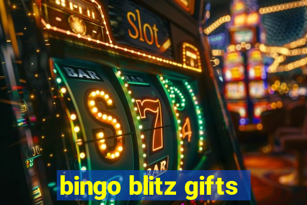 bingo blitz gifts